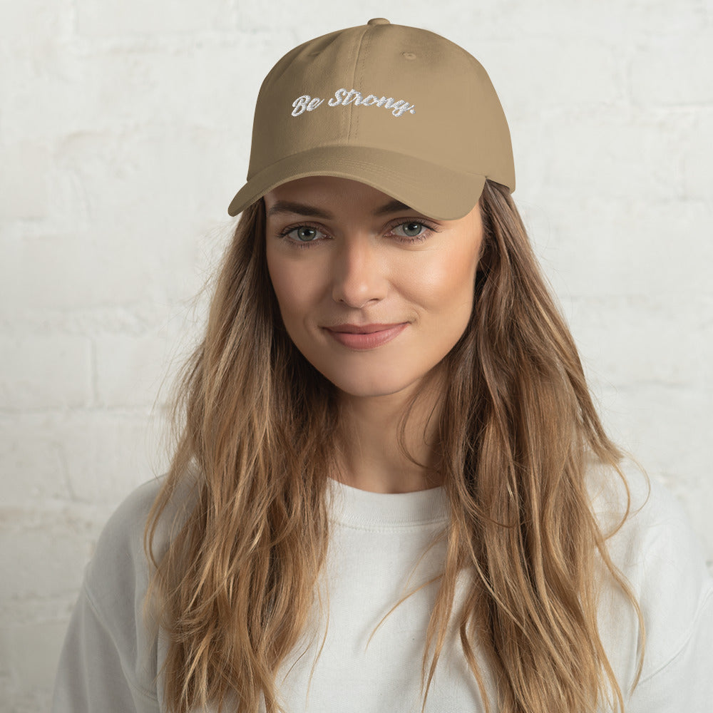 Be Strong. Dad Hat