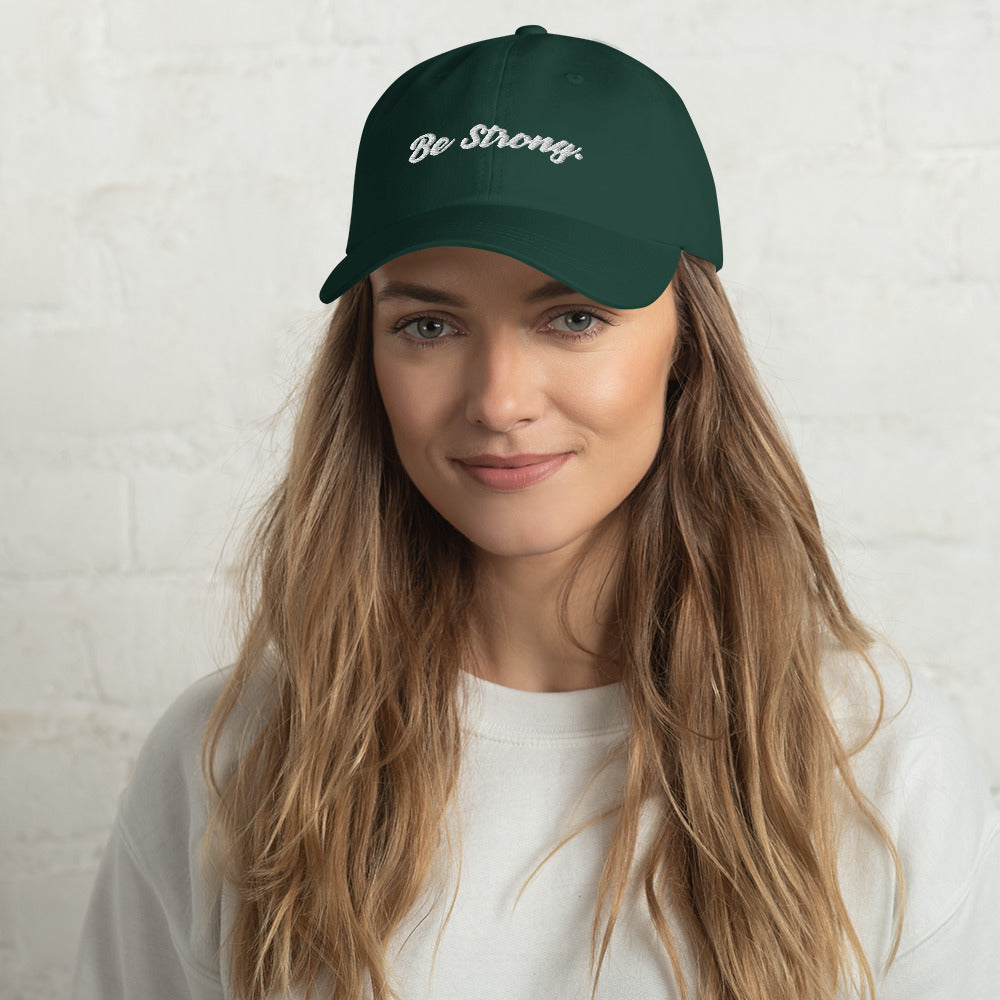 Be Strong. Dad Hat