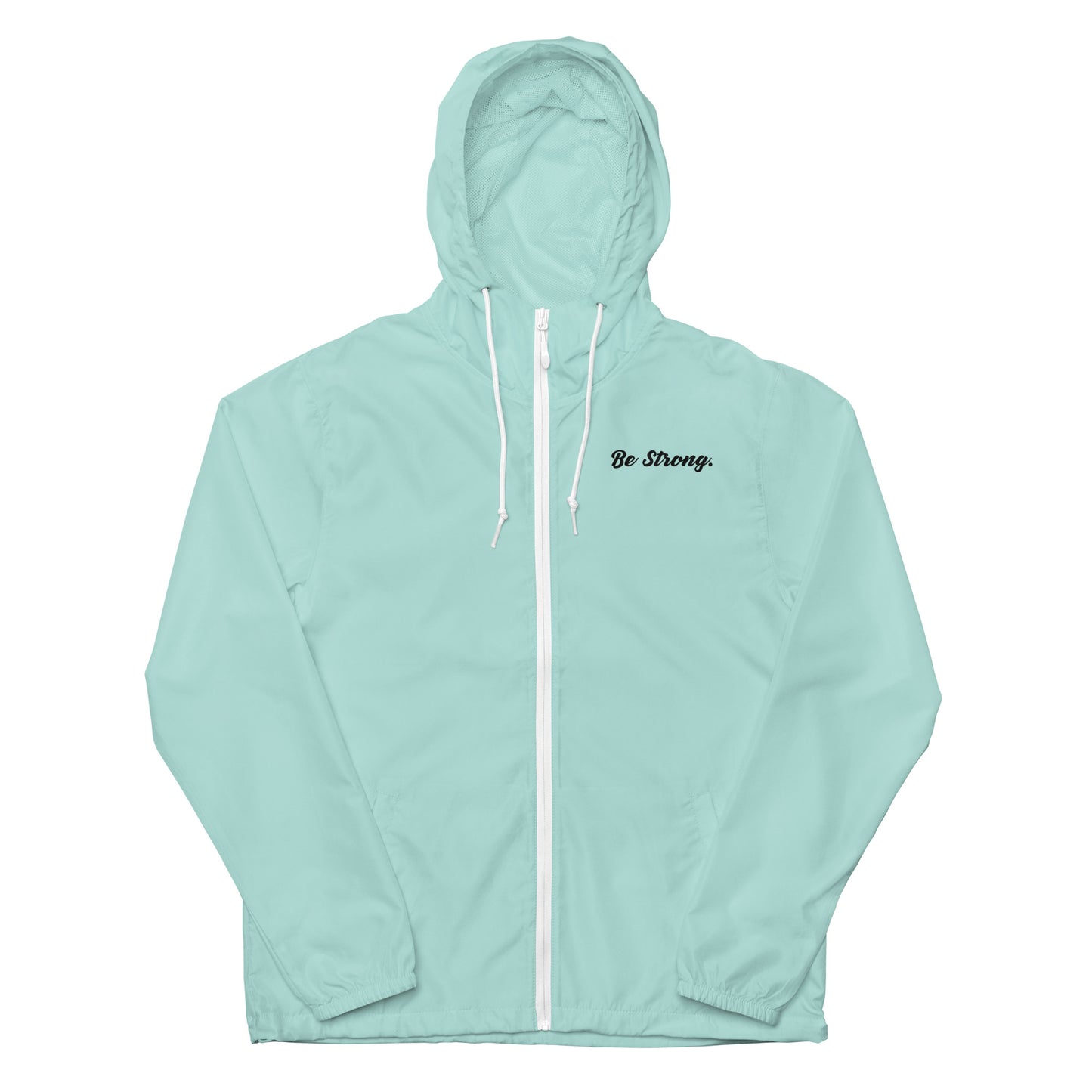 Be Strong. Windbreaker
