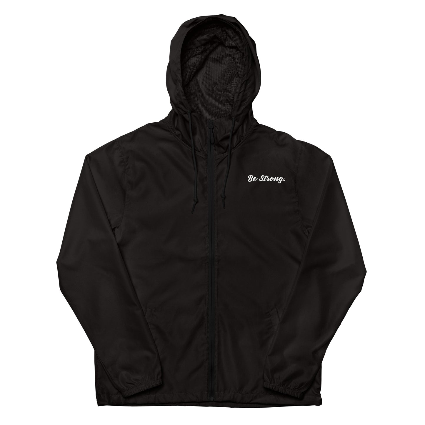Be Strong. Windbreaker