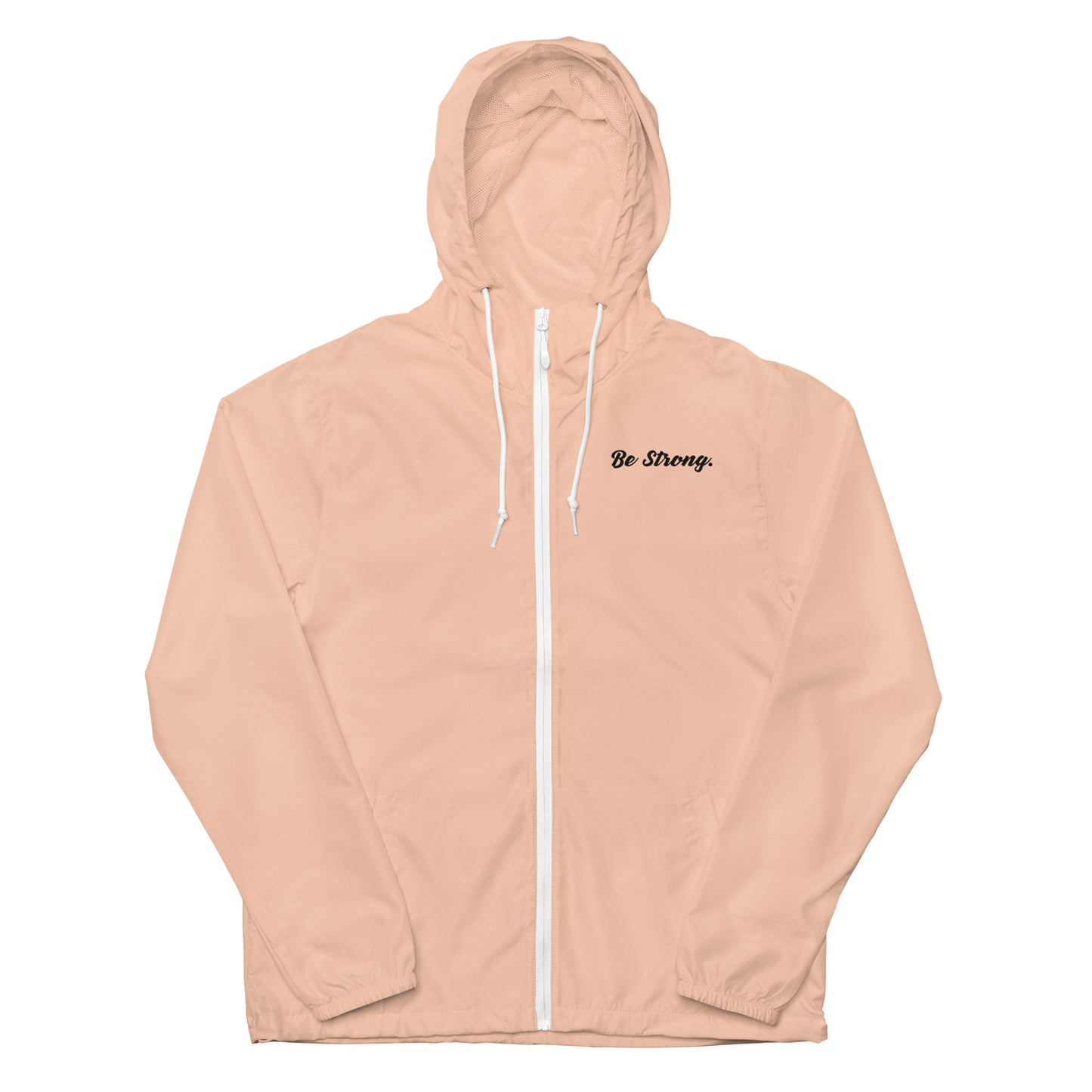 Be Strong. Windbreaker