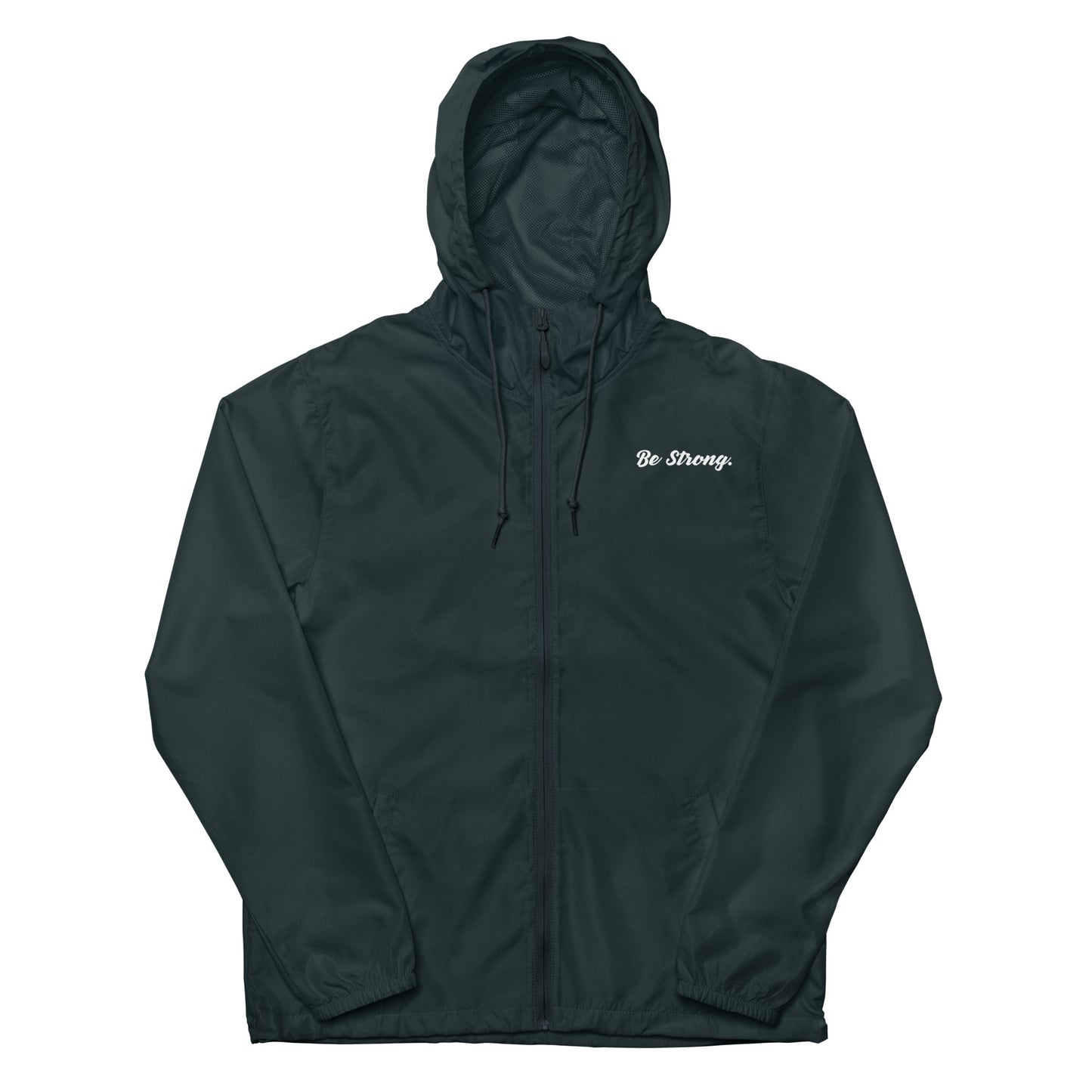 Be Strong. Windbreaker