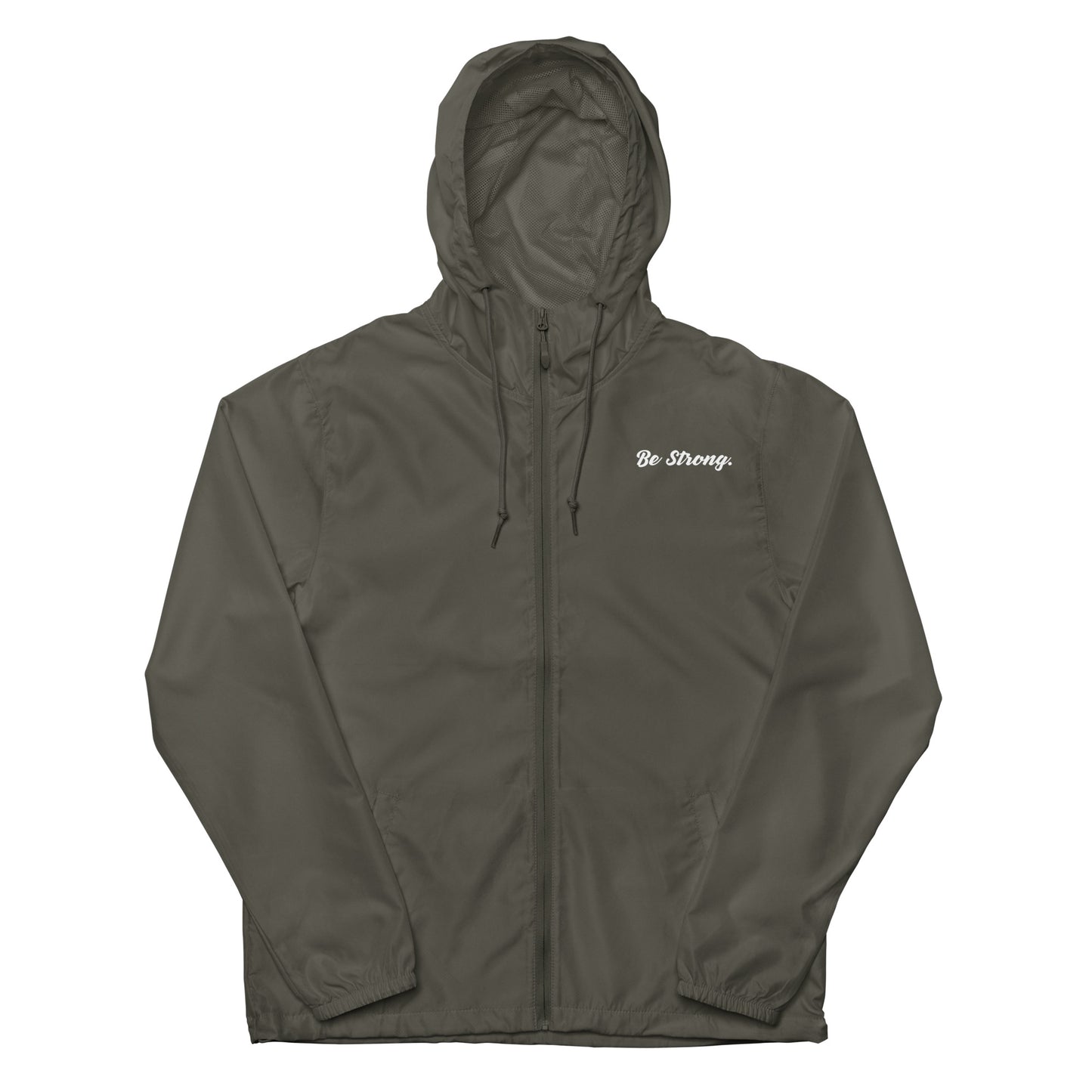 Be Strong. Windbreaker