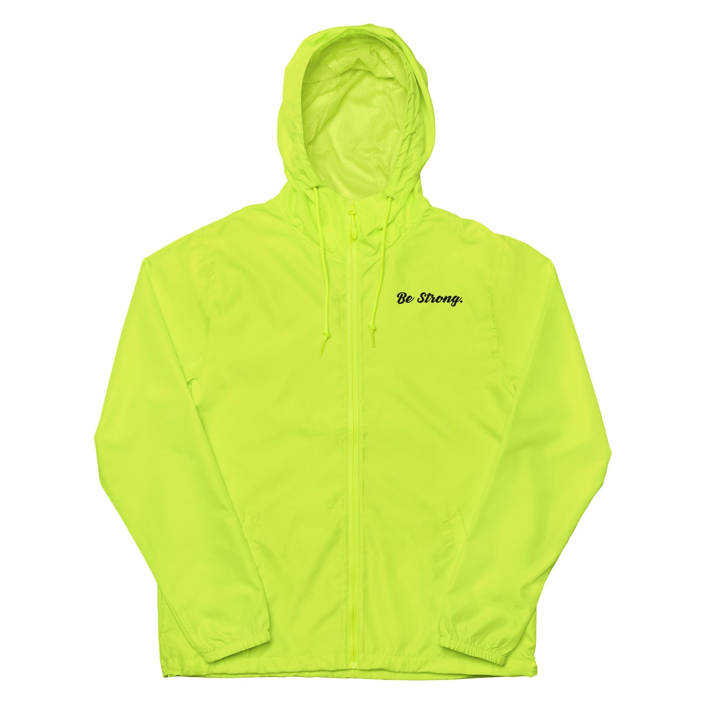 Be Strong. Windbreaker