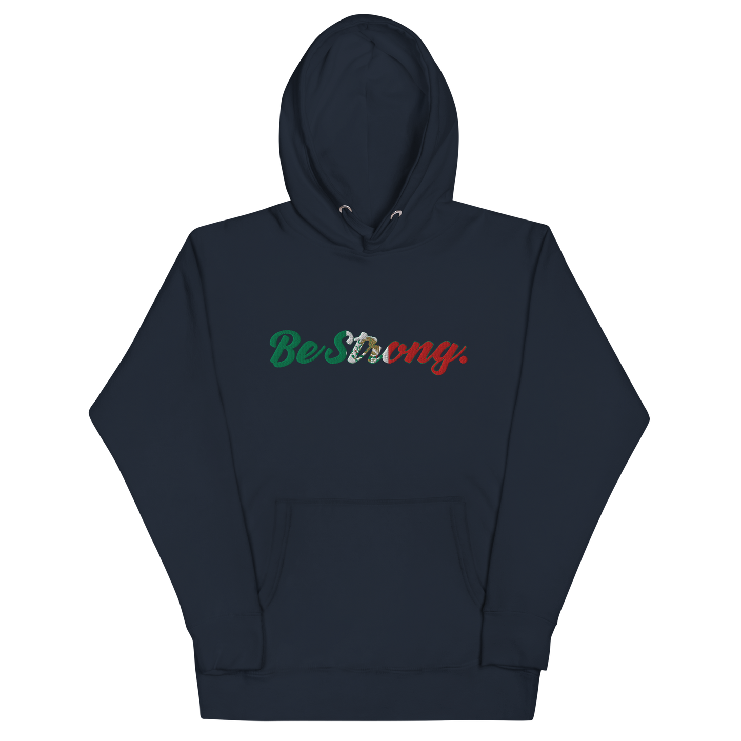 Be Strong Mexico Flag Hoodie