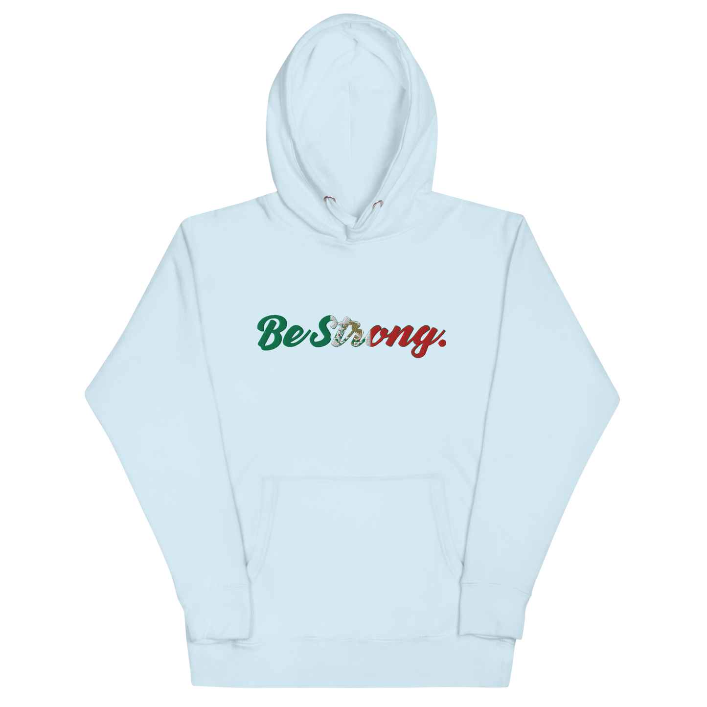 Be Strong Mexico Flag Hoodie