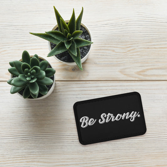 Be Strong. Patch